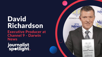 Interview with David Richardson, Executive Producer at Channel 9 (Nine Network) - Darwin News