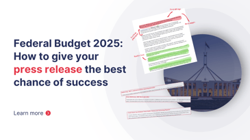 Federal Budget 2025 How to give your press release the best chance of success