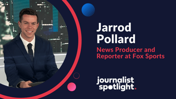 Interview with Jarrod Pollard, News Producer and Reporter at Fox Sports