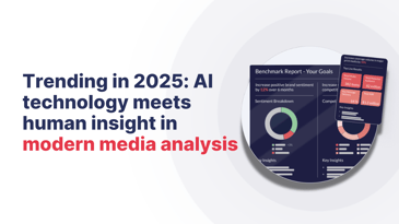 Trending in 2025: AI technology meets human insight in modern media analysis