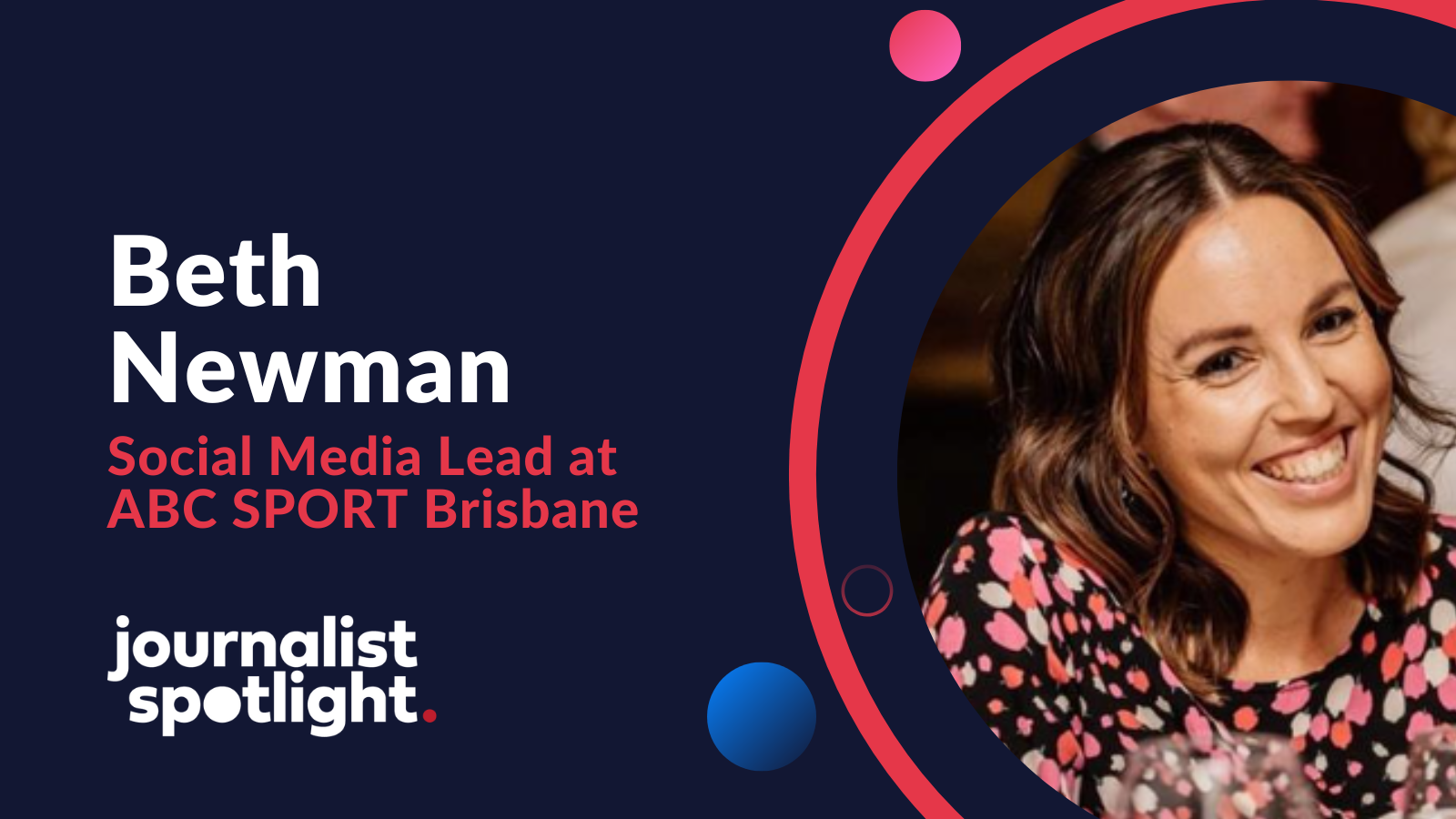 Journalist Spotlight | Interview with Beth Newman, Social Media Lead at ABC SPORT Brisbane