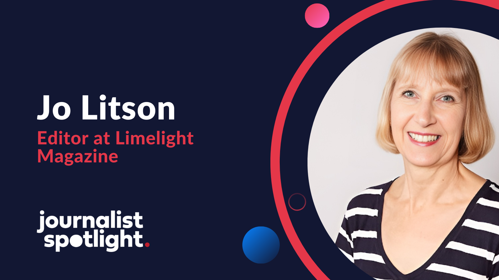 Journalist Spotlight | Interview with Jo Litson, Editor at Limelight ...