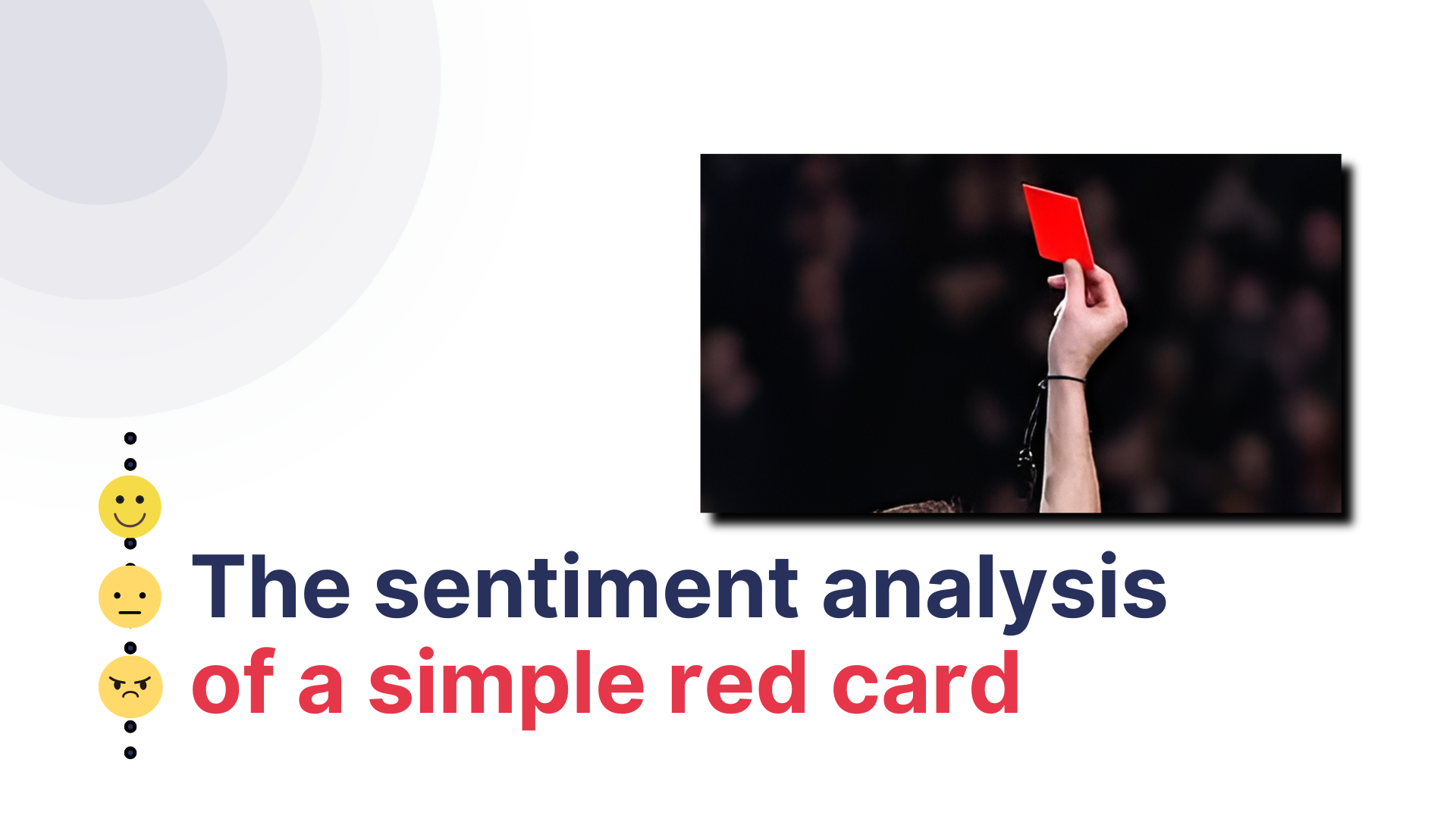 The sentiment analysis of a simple red card